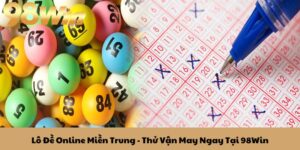 Lô Đề Online Miền Trung - Thử Vận May Ngay Tại 98Win