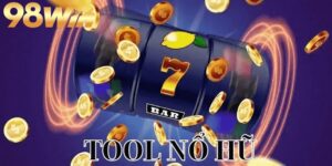 Tool Nổ Hũ - Nên Hay Không Nên Sử Dụng Trong Cá Cược 98Win?